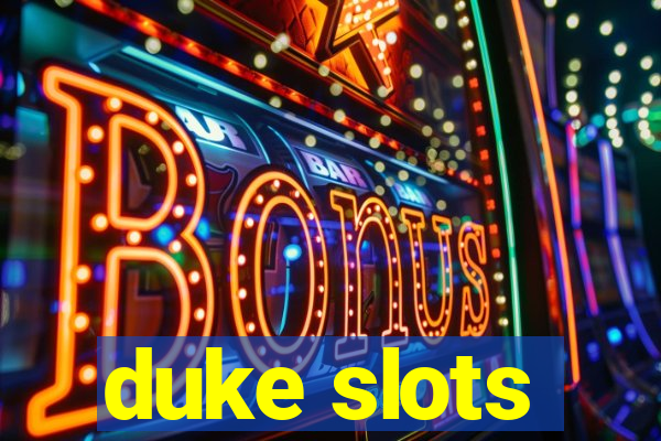 duke slots